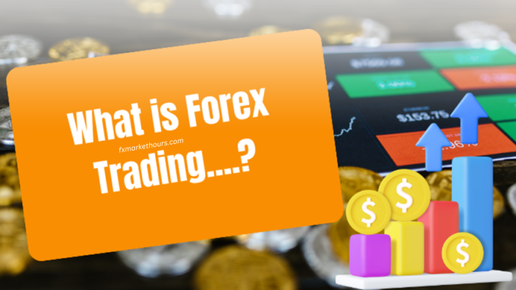 What is Forex Trading? A Beginner’s Guide
